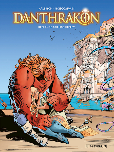 Danthrakon 02 - De grillige lireley - Christophe Arleston (ISBN 9789088866876)