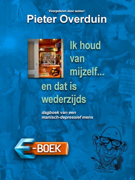 Ik houd van mijzelf ... en dat is wederzijds - Pieter Overduin (ISBN 9789462177000)