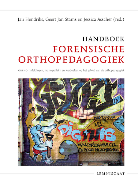 Handboek Forensische Orthopedagogiek - Geert-Jan Stams, Jan Hendriks, Jessica Asscher (ISBN 9789047712923)