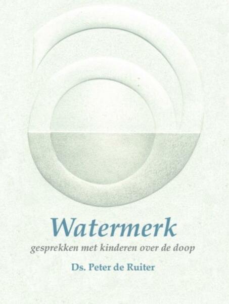 Watermerk - Peter de Ruiter (ISBN 9789492421180)