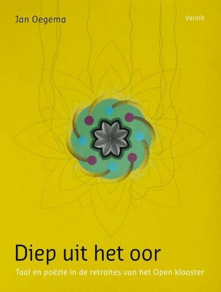 Diep uit het oor - Jan Oegema (ISBN 9789460042959)