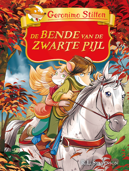 De bende van de zwarte pijl - Geronimo Stilton (ISBN 9789059249646)