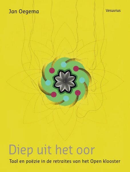 Diep uit het oor - Jan Oegema (ISBN 9789086597789)