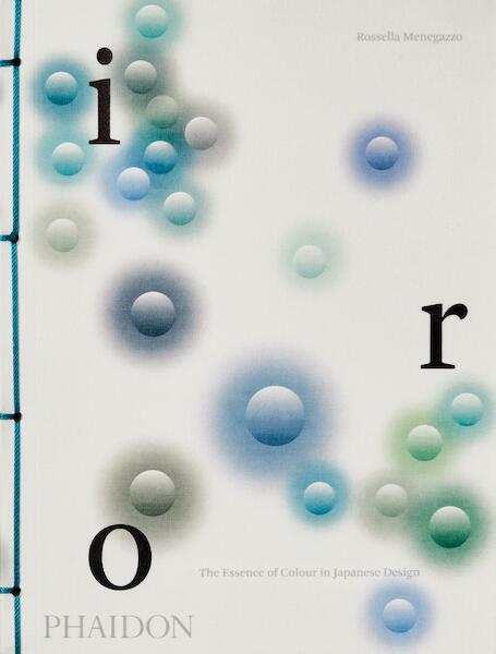 Iro: The Essence of Colour in Japanese Design - Rossella Menegazzo (ISBN 9781838664114)