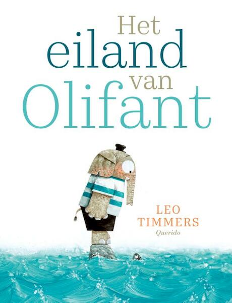 Het eiland van Olifant - Leo Timmers (ISBN 9789045124957)
