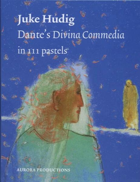 Dante's divina commedia in 111 pastels - Juke Hudig (ISBN 9789073007321)