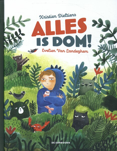 Alles is dom! - Kristien Dieltiens (ISBN 9789462916708)