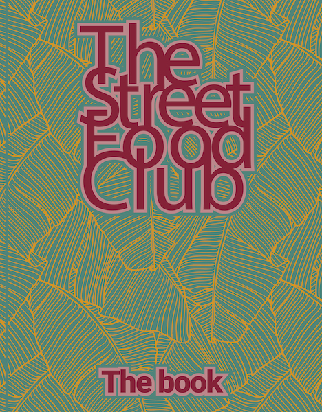 The Streetfood Club - The Book - The Streetfood Club (ISBN 9789021584553)