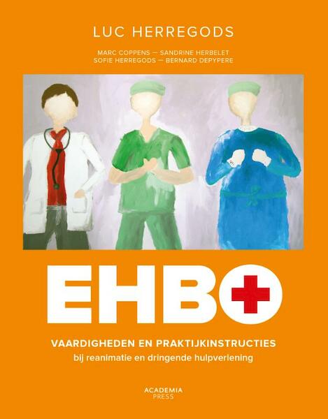 EHBO - Luc Herregods, Marc Coppens, Sandrine Herbelet, Sofie Herregods, Bernard Depypere (ISBN 9789038226057)