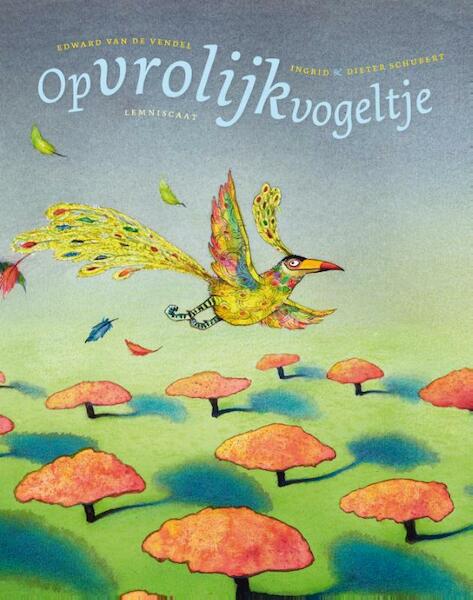 Opvrolijkvogeltje - Edward van de Vendel (ISBN 9789047707073)