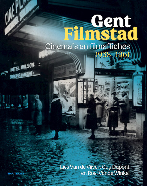 Gent Filmstad - Lies Van de Vijver, Guy Dupont, Roel Vande Winkel (ISBN 9789089249944)