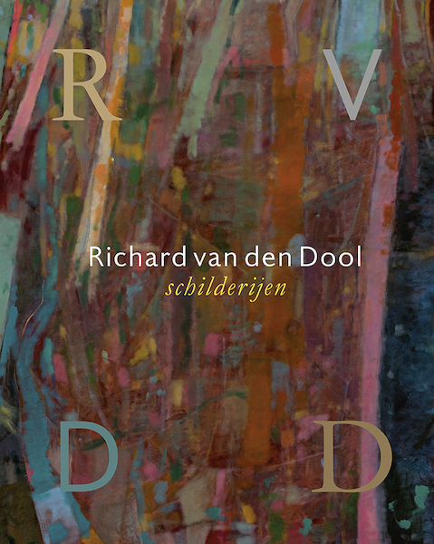 Richard van den Dool - Schilderijen - Gerrit Willems, Gijsbert van der Wal (ISBN 9789462624269)