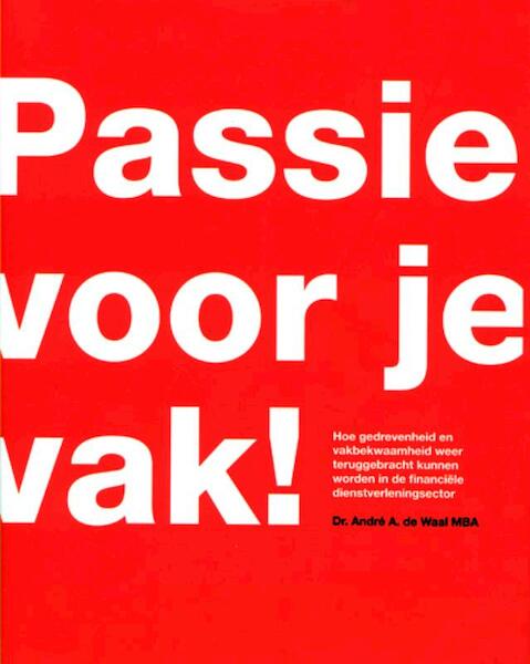 Passie voor je vak - Andre A. de Waal, André de Waal (ISBN 9789090245867)