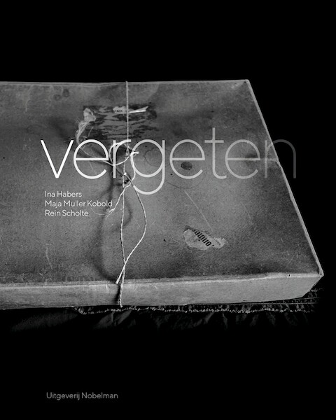 Vergeten - Rein Scholte (ISBN 9789491737879)