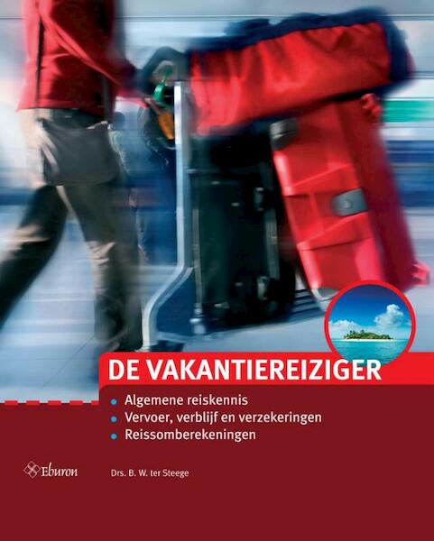 De Vakantiereiziger - Berthel ter Steege (ISBN 9789059727700)