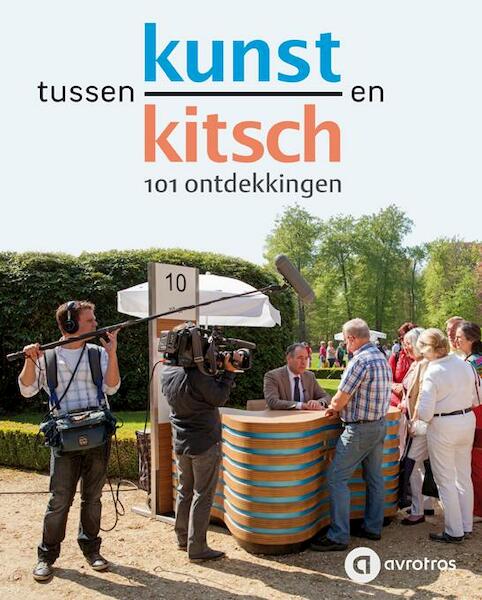 Tussen Kunst & Kitsch - 100 Bijzondere ontdekkingen - Kiki Alpherts, Marius van Dam (ISBN 9789462620377)