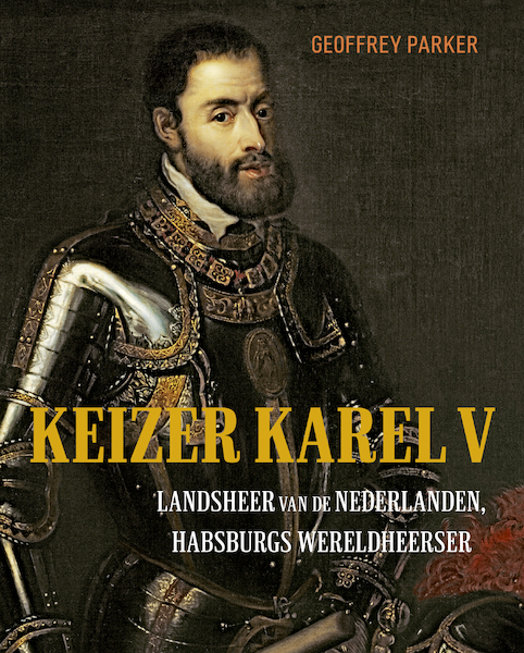 Keizer Karel V - Geoffrey Parker (ISBN 9789401916622)