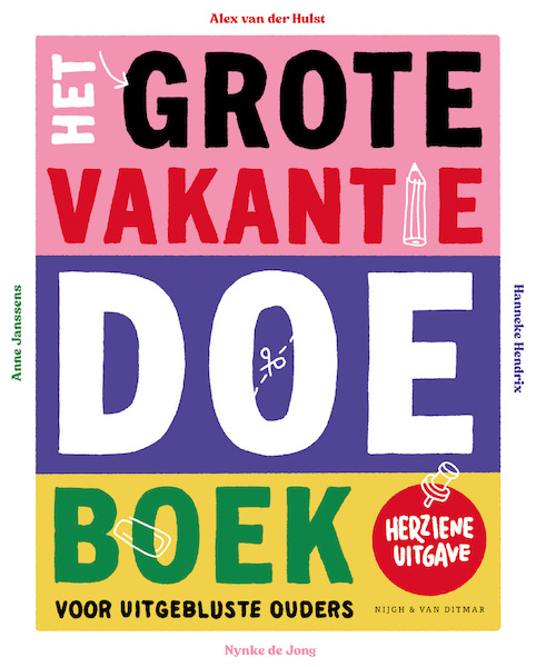 Het grote vakantie-doeboek voor uitgebluste ouders - Nynke de Jong, Hanneke Hendrix, Alex van der Hulst, Anne Janssens (ISBN 9789038813301)