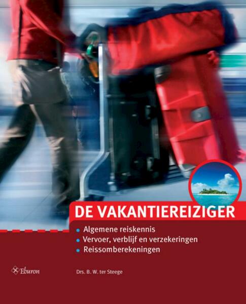 De Vakantiereiziger - B.W. ter Steege (ISBN 9789059725294)