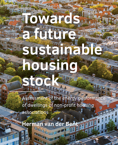 Towards a ­future sustainable housing stock - Herman van der Bent (ISBN 9789463666077)
