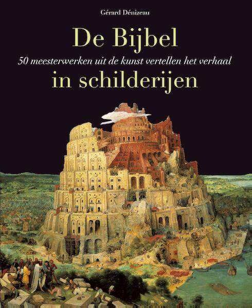 De Bijbel in schilderijen - Gérard Denizeau (ISBN 9789043528214)