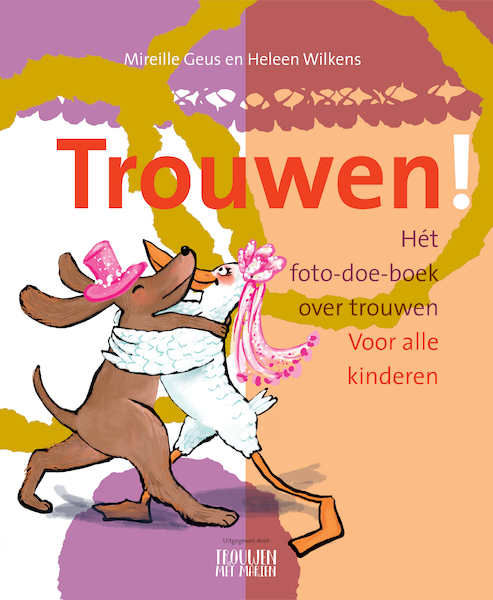 Trouwen! - Mireille Geus (ISBN 9789090364988)