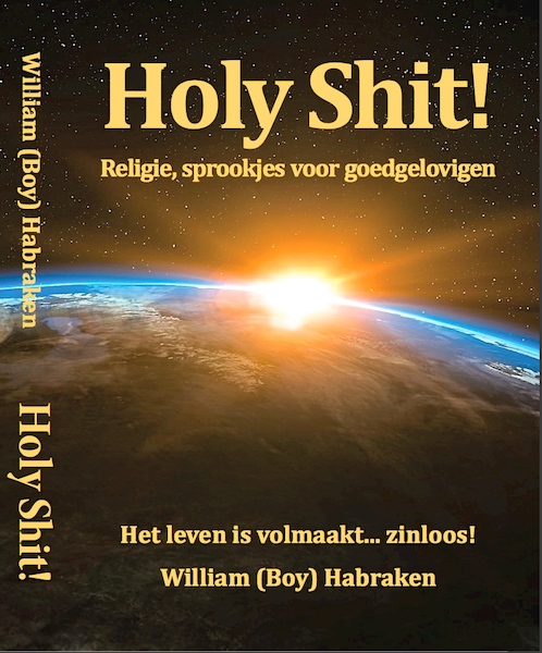 Holy Shit! - William (Boy) Habraken (ISBN 9789081807944)