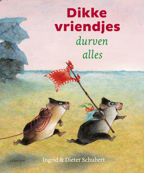 Dikke vriendjes durven alles - Ingrid Schubert, Dieter Schubert (ISBN 9789025880583)