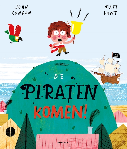 De piraten komen! - John Condon (ISBN 9789025773236)