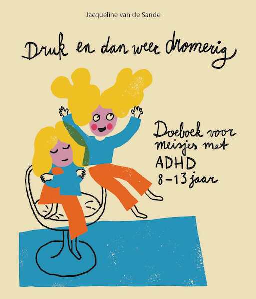 Druk en dan weer dromerig - Jacqueline van de Sande (ISBN 9789085600688)
