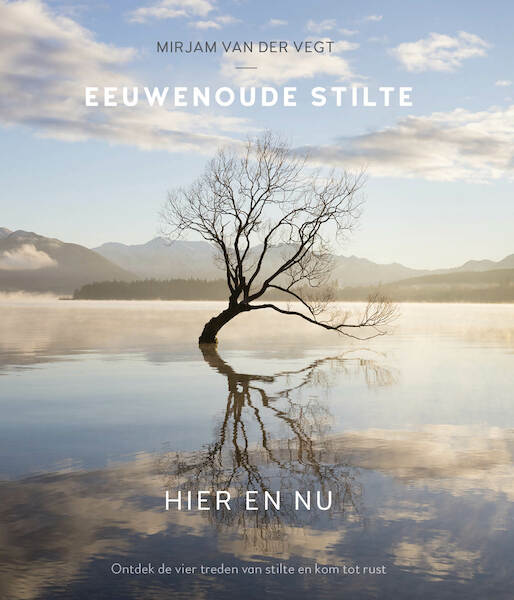 Eeuwenoude stilte hier en nu - Mirjam van der Vegt (ISBN 9789043534994)