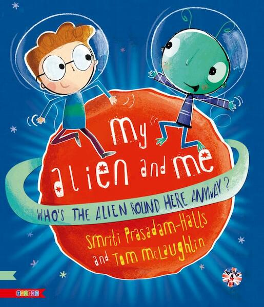 My alien and me - Smriti Prasadam-Halls (ISBN 9789048729555)