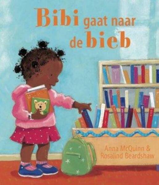 Bibi gaat naar de bieb - Anna MacQuinn (ISBN 9789077867112)