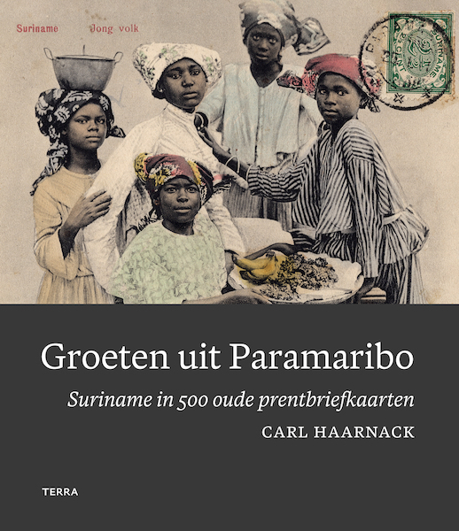 Groeten uit Paramaribo - Carl Haarnack (ISBN 9789089899477)