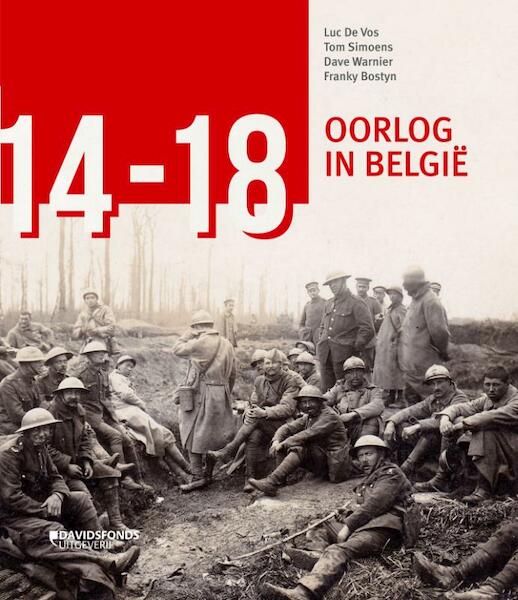 '14-'18. Oorlog in België - Luc De Vos, Franky Bostyn, Tom Simoens, Dave Warnier (ISBN 9789059087675)