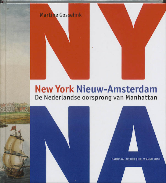 New York Nieuw- Amsterdam - M. Gosselink, Martine Gosselink (ISBN 9789046806197)