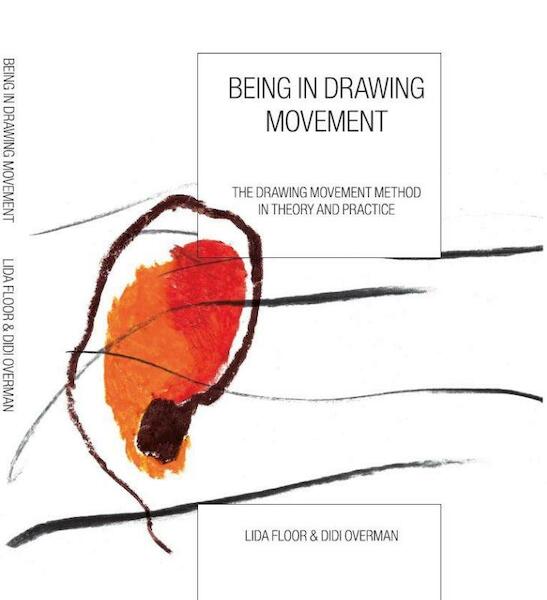 Being in drawing movement - Didi Overman, Lida Floor (ISBN 9789490580070)