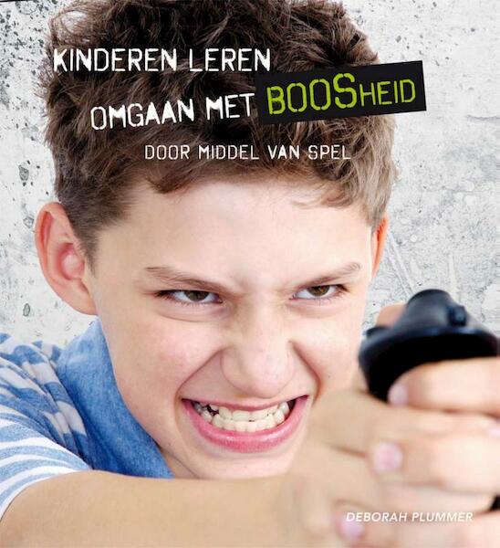 Kinderen leren omgaan met boosheid - Deborah M. Plummer (ISBN 9789088502484)