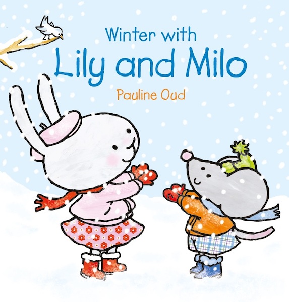 Winter with Lily and Milo - Pauline Oud (ISBN 9781605375656)