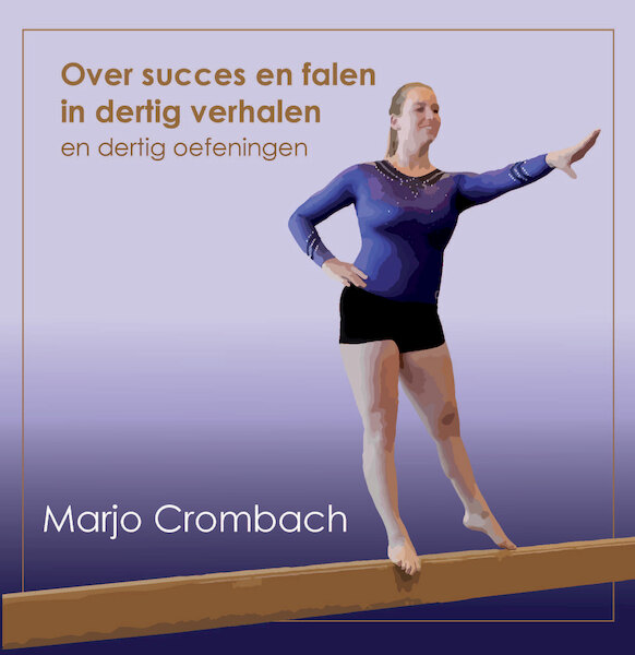Over Succes en Falen in 30 verhalen en 30 oefeningen - Marjo Crombach (ISBN 9789082992700)