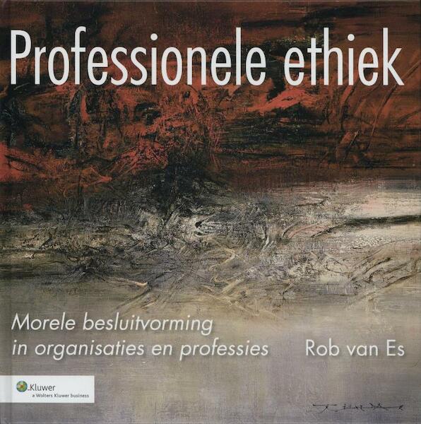 Professionele Ethiek - Rob van Es (ISBN 9789013077186)