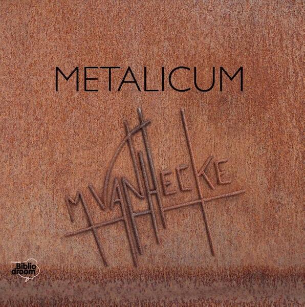 Metalicum Metaalsculpturen van Marc Vanhecke - (ISBN 9789492515414)