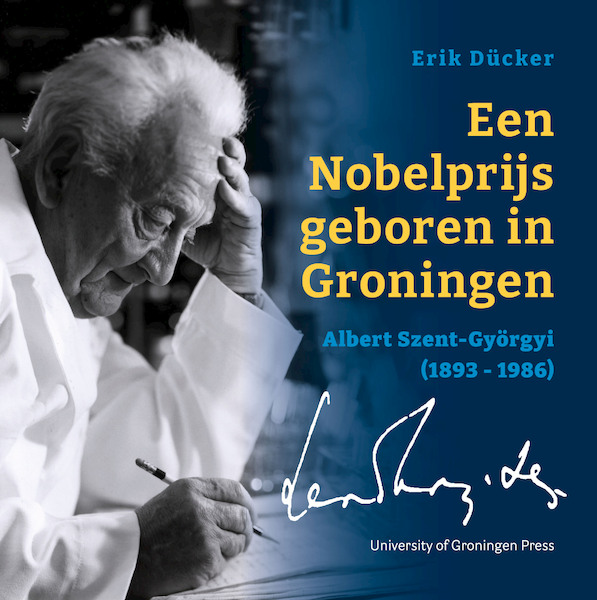 Een Nobelprijs geboren in Groningen - Erik Dücker (ISBN 9789403429960)