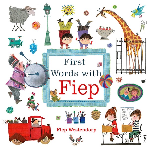 First Words With Fiep - Fiep Westendorp (ISBN 9789021429717)