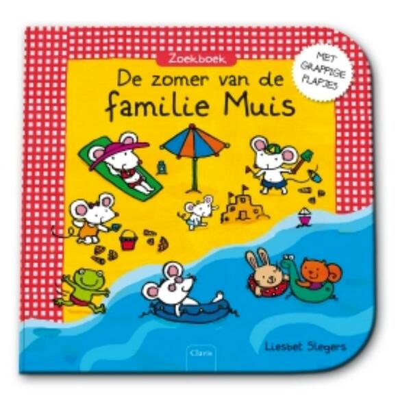 De zomer van de familie muis - Liesbet Slegers (ISBN 9789044816167)