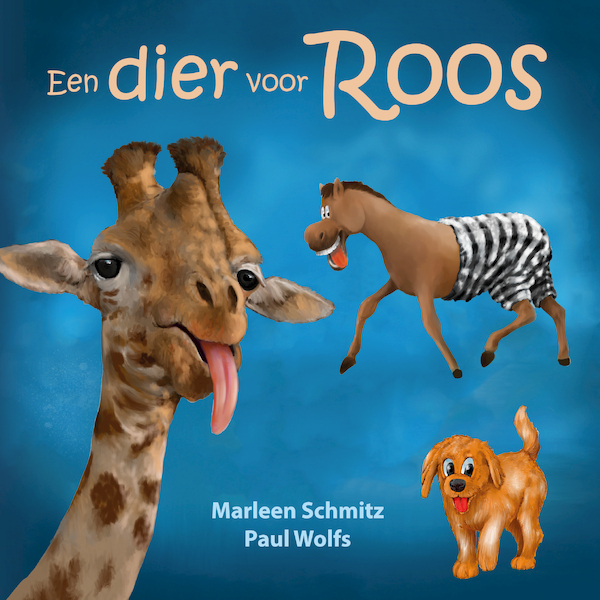 Een dier voor Roos - Marleen Schmitz (ISBN 9789463900126)