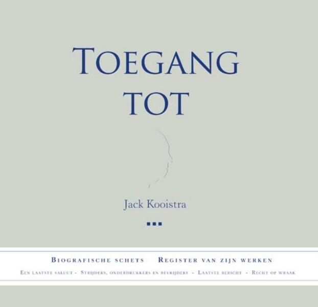 Toegang tot Jack Kooistra - Jack Kooistra (ISBN 9789077948439)