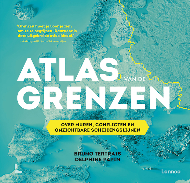 Atlas van de grenzen - Delphine Papin, Bruno Tertrais (ISBN 9789401491013)