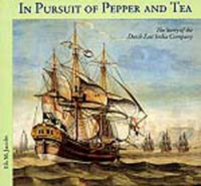 In pursuit of pepper and tea - E.M. Jacobs (ISBN 9789057300400)