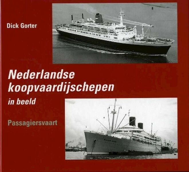 Nederlandse koopvaardijschepen in beeld 3 passagiersvaart - D. Gorter (ISBN 9789060132319)